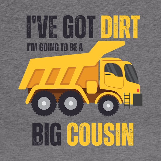 I've Got Dirt I'm Going to Be A Big Cousin 2 by EyesArt